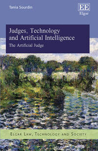 Sourdin, Tania Judges, Technology and Artificial Intelligence (1788978250)