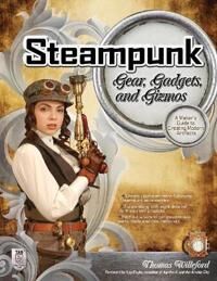 Willeford, Thomas Steampunk Gear, Gadgets, and Gizmos: A Maker's Guide to Creating Modern Artifacts (0071762361)