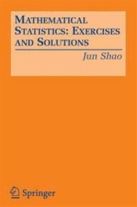 Shao, Jun Mathematical Statistics: Exercises and Solutions (0387249702)