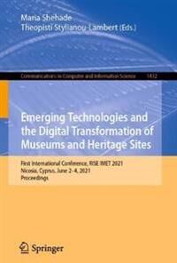 Shehade, Maria Emerging Technologies and the Digital Transformation of Museums and Heritage Sites (3030836460)