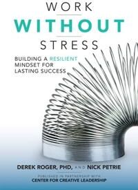 Roger, Derek Work without Stress: Building a Resilient Mindset for Lasting Success (1259642968)