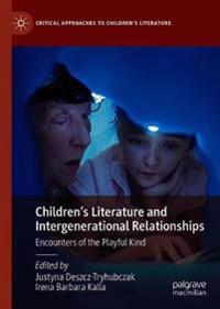 Deszcz-Tryhubczak, Justyna Children’s Literature and Intergenerational Relationships (3030676994)