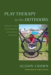 Knight, Sara Play Therapy in the Outdoors (1849054088)