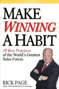 Page, Rick Make Winning a Habit: 20 Best Practices of the World's Greatest Sales Forces (0071465022)