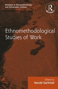 Garfinkel, Harold : Ethnomethodological Studies of Work (1986) (1138716707)
