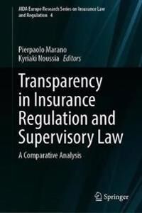 Marano, Pierpaolo Transparency in Insurance Regulation and Supervisory Law (3030636208)