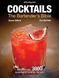 Difford, Simon Diffordsguide Cocktails: The Bartender's Bible (1770852220)