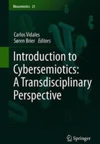 Vidales, Carlos Introduction to Cybersemiotics: A Transdisciplinary Perspective (303052745X)