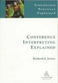 Jones, Roderick Conference Interpreting Explained (1900650576)