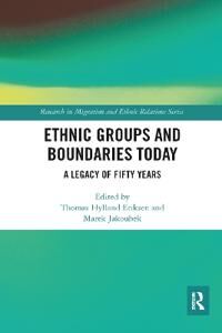 Eriksen, Thomas Hylland Ethnic Groups and Boundaries Today (0367582287)