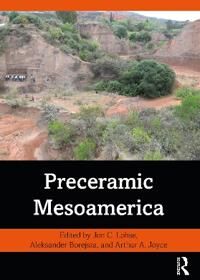 Lohse, Jon C. Preceramic Mesoamerica (0367150441)