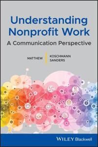 Koschmann, Matthew A. Understanding Nonprofit Work (1119431255)
