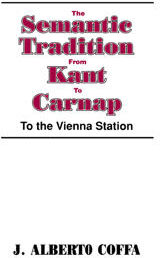 Coffa J. Alberto The Semantic Tradition from Kant to Carnap (0521447070)