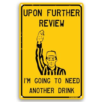 Toothsome Studios Upon Further Review I'm Going To Need Another Drink 12" x 8" Funny Tin Football Sign Man Cave Garage Home Sports Bar Pub Decor Toothsome Studios Upon Further Review I'm Going To Need Another Drink 12" x 8" Funny Tin Football Sign Man Cave Garage Home Sports Bar Pub Decor