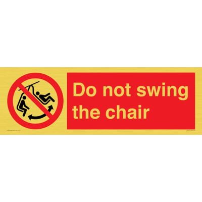 Viking 'Do not swing the chair Sign 600 x 200 mm L62 Viking 'Do not swing the chair Sign 600 x 200 mm L62