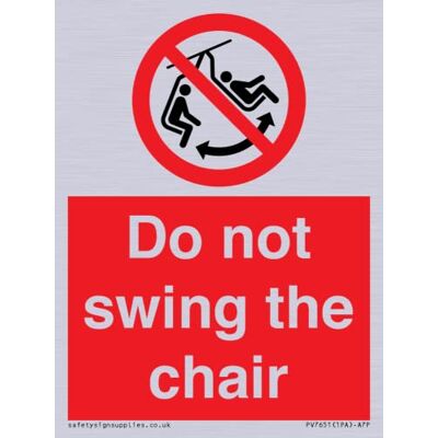 Viking 'Do not swing the chair Sign 75 x 100 mm A7P Viking 'Do not swing the chair Sign 75 x 100 mm A7P