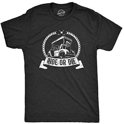 021RideOrDieGolfMEN-L Mens Ride Or Die T shirt Funny Golf Cart Joke Hilarious Golfing Gift for Golfers (Heather Black) L 021RideOrDieGolfMEN-L Mens Ride Or Die T shirt Funny Golf Cart Joke Hilarious Golfing Gift for Golfers (Heather Black) L