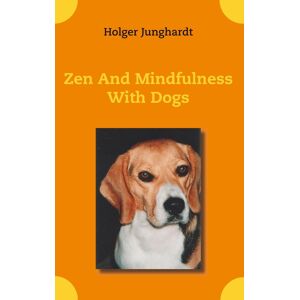 Zen And Mindfulness With Dogs