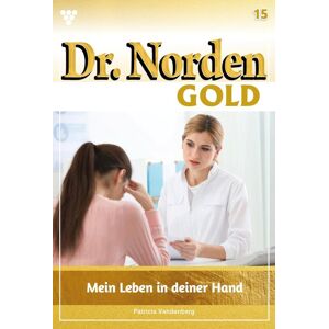 Dr. Norden Gold 15 – Arztroman