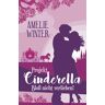 Projekt Cinderella - Bloß nicht verlieben!