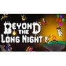 Beyond the Long Night