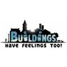 Buildings Have Feelings Too!