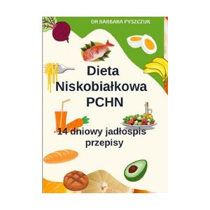 Dieta Niskobiałkowa w PChN - 14-dniowy jadłospis, przepisy