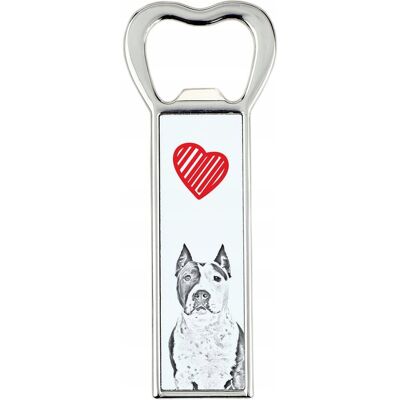 ART Amerykański Staffordshire Terrier, Amstaff, Amstaf - Otwieracz Do Butelek Z ART Amerykański Staffordshire Terrier, Amstaff, Amstaf - Otwieracz Do Butelek Z