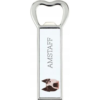 ART Amerykański Staffordshire terrier, Amstaff, Amstaf -otwieracz do butelek ze ART Amerykański Staffordshire terrier, Amstaff, Amstaf -otwieracz do butelek ze