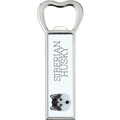 ART Husky syberyjski, Siberian Husky -otwieracz do butelek ze zdjęciem i napise ART Husky syberyjski, Siberian Husky -otwieracz do butelek ze zdjęciem i napise