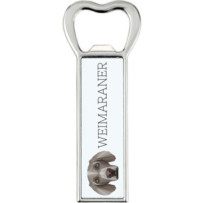 ART Wyżeł weimarski, Weimaraner -otwieracz do butelek ze zdjęciem i napisem do ART Wyżeł weimarski, Weimaraner -otwieracz do butelek ze zdjęciem i napisem do