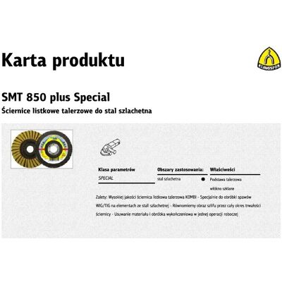 Klingspor SMT 850 - Dyski spawalnicze ze stali nierdzewnej Klingspor SMT 850 - Dyski spawalnicze ze stali nierdzewnej