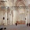 Bis Bach: Lutheran Masses I