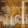 Bis Bach: Lutheran Masses II