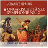 ZYX Music Johannes Brahms. Tańce Węgierskie. Symfonia Nr.2