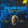 Haenssler Mendelssohn: Te Deum & Other Works