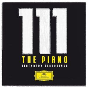 Deutsche Grammophon 111 The Piano Legendary Recordings Deutsche Grammophon 111 The Piano Legendary Recordings