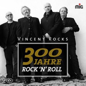 MIG Music 300 Jahre Rock 'N' Roll MIG Music 300 Jahre Rock 'N' Roll
