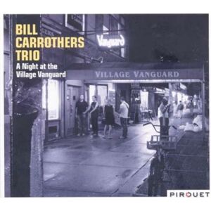 Pirouet Records A Night At The Village Vanguard Pirouet Records A Night At The Village Vanguard