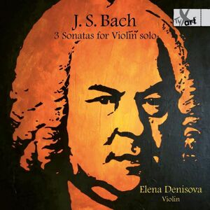 ART Bach: 3 Sonatas for Violin Solo BWV 1001, 1003, 1005 ART Bach: 3 Sonatas for Violin Solo BWV 1001, 1003, 1005