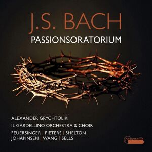 Passacaille Bach: Passion Oratorio Passacaille Bach: Passion Oratorio