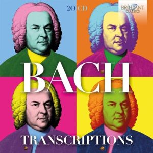 Brilliant Classics Bach. Transcriptions Brilliant Classics Bach. Transcriptions