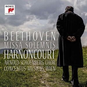 Sony Beethoven: Missa Solemnis In D Major, Op. 123 Sony Beethoven: Missa Solemnis In D Major, Op. 123