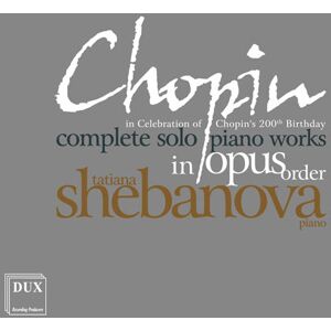 Dux Recording Producers Box: Chopin - Complete Solo Piano Works Dux Recording Producers Box: Chopin - Complete Solo Piano Works