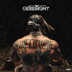 ATLANTIC CD Kevin Gates: The Ceremony ,the ATLANTIC CD Kevin Gates: The Ceremony ,the