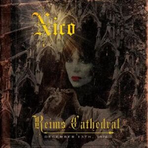 Cleopatra CD Nico: Reims Cathedral - December 13th, 1974 December 13th 1974 Cleopatra CD Nico: Reims Cathedral - December 13th, 1974 December 13th 1974