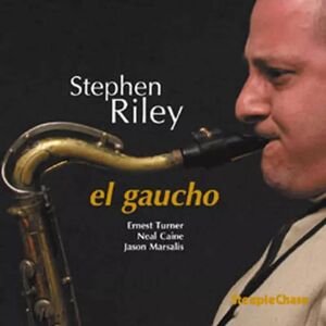 Steeplechase CD Stephen Riley: El Gaucho Steeplechase CD Stephen Riley: El Gaucho