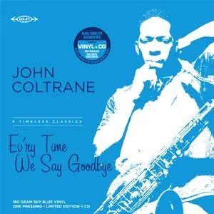 Warner Music John Coltrane: Ev’ry Time We Say Goodbye RSD + CD Rsd 2022 High Quality Coloured Sky Blue 180g Vinyl Limited Edition, CLR, płyta winylowa Warner Music John Coltrane: Ev’ry Time We Say Goodbye RSD + CD Rsd 2022 High Quality Coloured Sky Blue 180g Vinyl Limited Edition, CLR, płyta winylowa