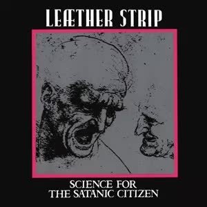 Cleopatra Leæther Strip: Science For The Satanic Citizen Silver Coloured Vinyl Limited Edition for the satanic citizen CLR, LTD, płyta winylowa Cleopatra Leæther Strip: Science For The Satanic Citizen Silver Coloured Vinyl Limited Edition for the satanic citizen CLR, LTD, płyta winylowa