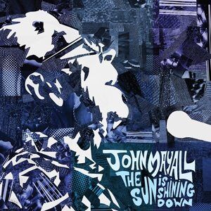 Forty Below Records Mayall, John - Sun is Shining Down Forty Below Records Mayall, John - Sun is Shining Down